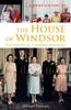 Книга A Brief History of the House of Windsor : The Making of a Modern Monarchy