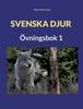 Книга Svenska Djur : OEvningsbok 1