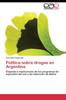 Книга Politica Sobre Drogas En Argentina