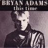 7-дюймовая пластинка BRYAN ADAMS  This Time AM619 AM Records 1983 Канада Рок Б/у