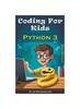 The Coding For Kids : Python 3 Book