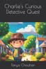 Книга Charlie's Curious Detective Quest