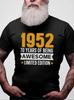Limited Edition 1952 70 Years Of Being Awesome Tshirt