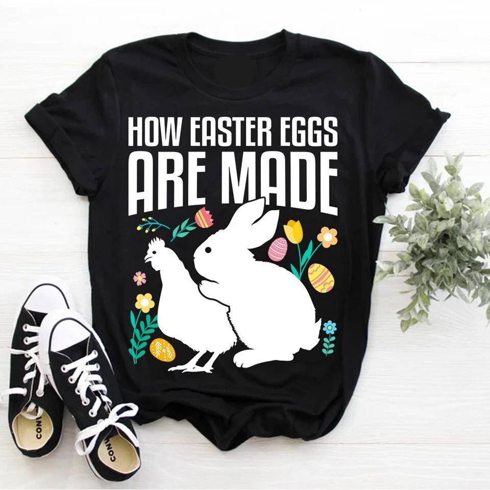 How Easter Eggs Are Made Funny Chicken Bunny Adult Sarcasm Unisex Black T-Shirt