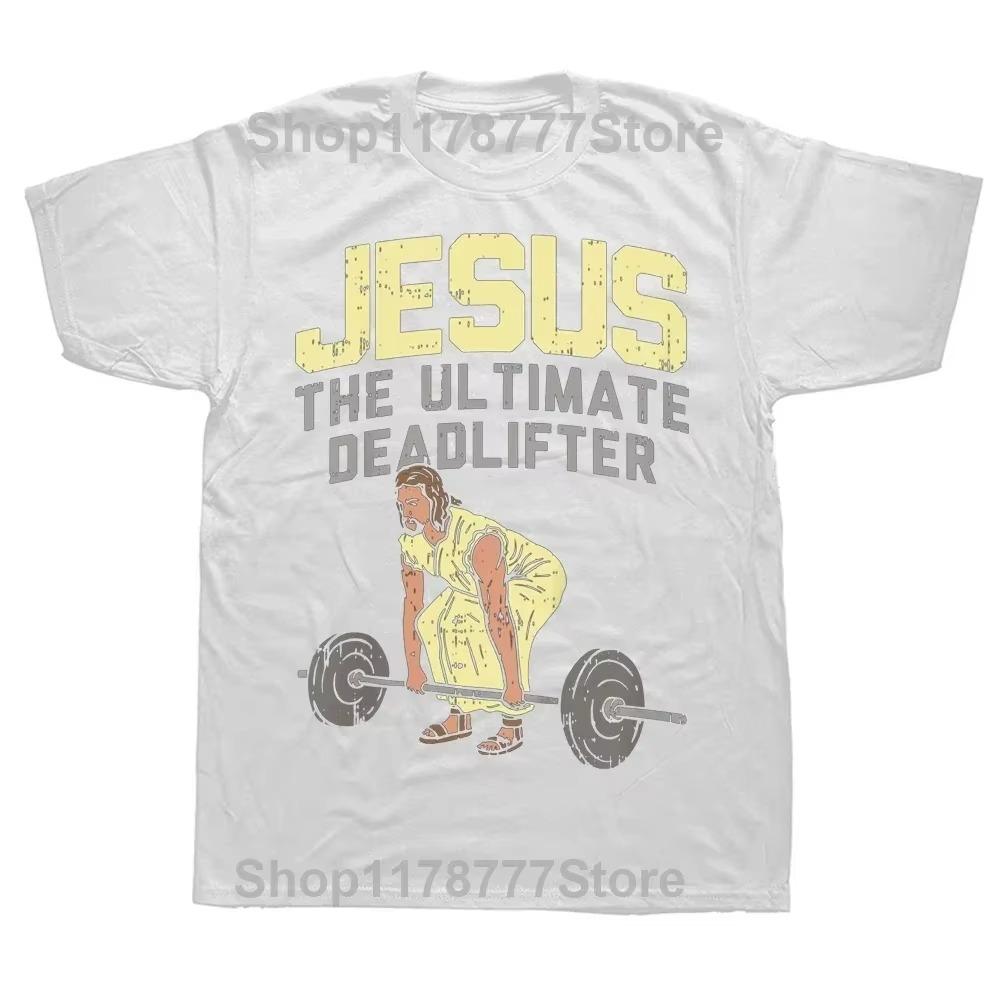 Deadlift Jesus Weightlifting Funny Gym T Shirts Graphic Streetwear Short Sleeve Birthday T-shirt Mens Clothing