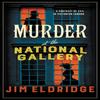 Murder At the National Gallery by Jim Eldridge Paperback Book 9780749027438