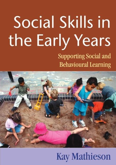 The Social Skills In the Early Years : Supporting Social and Behavioural Learning Book