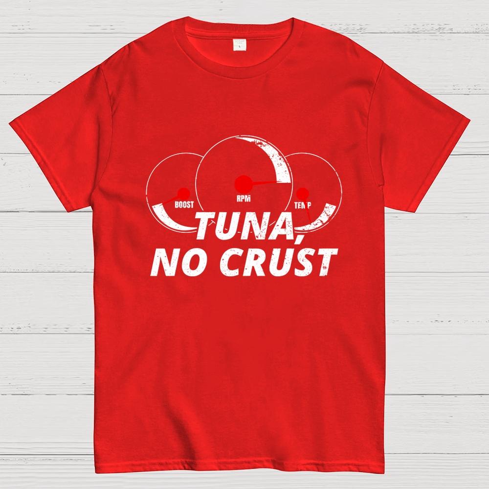 Tuna. No Crust Unisex 100% Cotton Summer Casual Cool Loose T-Shirt