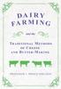 Книга Dairy Farming and the Traditional Methods of Cheese and Butter-Making