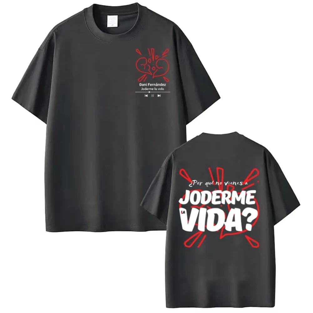 Rapper Dani Fernandez Joderme Lavida Fashion Print TShirt Unisex Vintage Cotton Oversized Women And Unisex TShirt