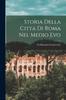 The Storia Della Citta Di Roma Nel Medio Evo Book