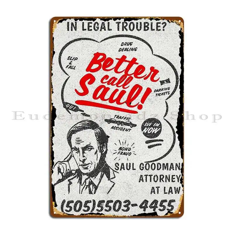 Better Call Saul Ad Le Freak Metal Plaque Printed Create Club Bar Designing Wall Plaque Tin Sign Poster
