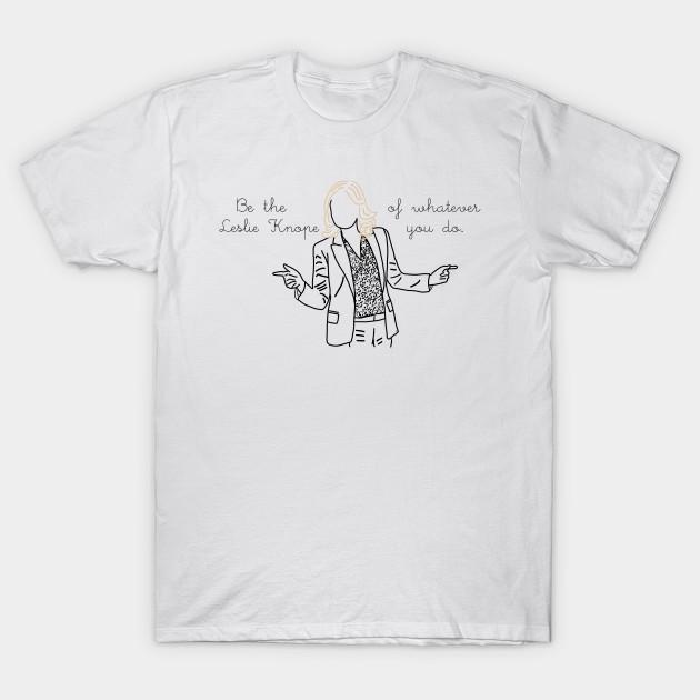 Asian Size Men Black Print T-shirt Be The Leslie Knope Of Whatever You Do No-Cut Heat Transfer Print Cotton Tshirt
