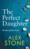 Книга The Perfect Daughter : An Absolutely Gripping Psychological Thriller You Won't Be Able To Put Down