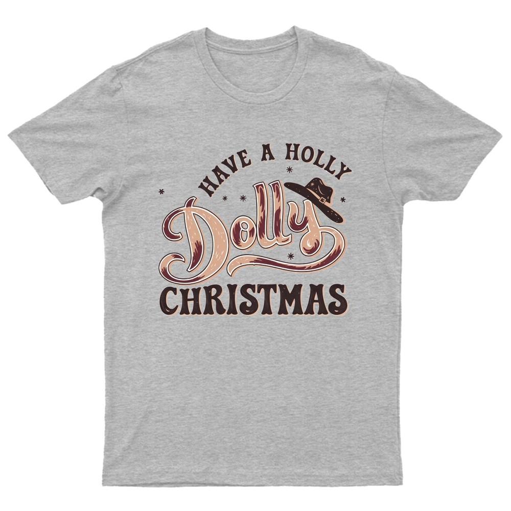 Have A Holly Dolly TShirt Unisex Gift Retro Funny Womens Vintage Mens Unisex T-Shirt