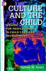The Culture and the Child : A Guide for Professionals In Child Care and Development Book