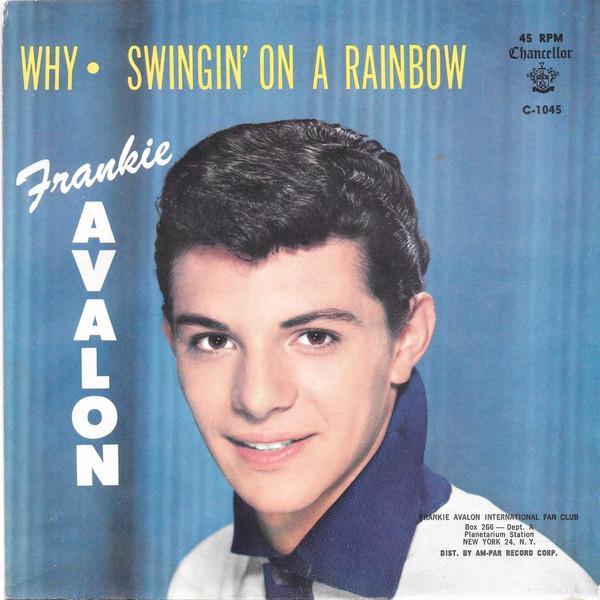 Пластинка 7 дюймов ФРЭНКИ АВАЛОН Why Swingin On A Rainbow C1045 Chancellor 1959 США Поп Б/у