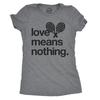 Love Means Nothing Tennis T-Shirt for Women, Funny Tennis Shirt, Tennis Player Gift
