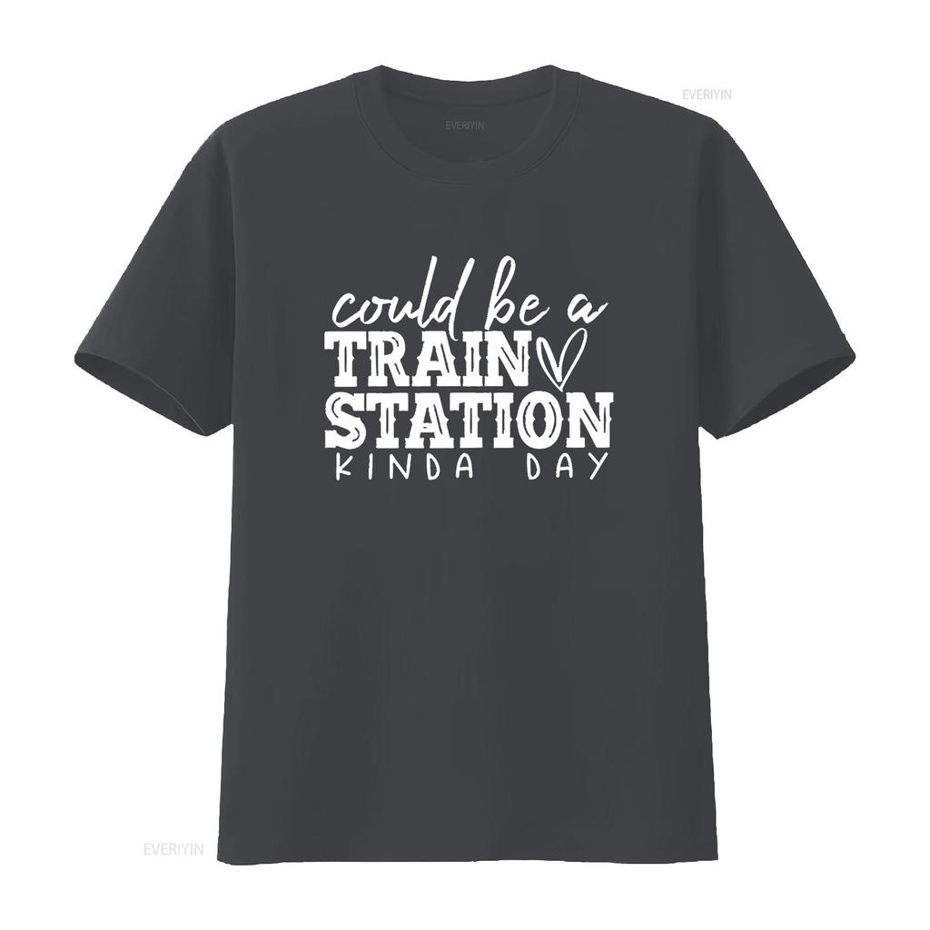 Women Casual T Shirt Could Be a Train Station Kinda Day Letter Crew Neck vintage Washed homme Soft Stretched Stylish