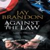 Against the Law by Jay Brandon Hardback Book 9780727829160