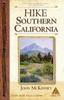 Книга Hike Southern California Best Day Hikes From The Mountains To The Sea by John McKinney - Paperback