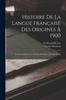 Книга Histoire De La Langue Francaise Des Origines A 1900 : Le Francais En France Et Hors De France Au Xviie Siecle