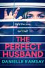 Книга The Perfect Husband : A Completely Addictive Psychological Thriller from Danielle Ramsay, Inspired by a True Story