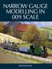 Книга Narrow Gauge Modelling In 009 Scale