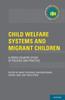 Книга Child Welfare Systems and Migrant Children : A Cross Country Study of Policies and Practice