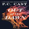 Out of the Dawn by P. C. Cast Paperback Book 9781639108565