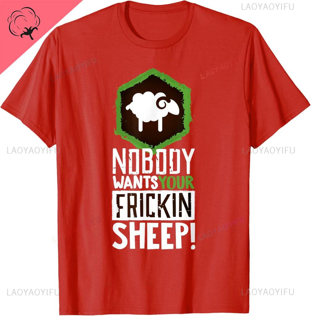 Nobody Wants Your Sheep Shirt Board Game Geek Nerd Fan Joke Tshirt Print Original Design Gifts T Shirts Summer Tops