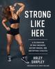 Книга Strong Like Her : A Celebration of Rule Breakers, History Makers, and Unstoppable Athletes