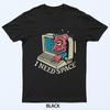 I Need Space Funny Alien Computer Joke Man T-Shirt