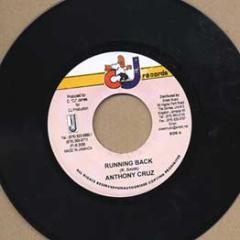 7-дюймовая пластинка ANTHONY CRUZ - Running Back НИКТО CJ Records 2006 Ямайка Регги, Ска и Даб Б/У