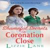 Shameful Secrets On Coronation Close by Lizzie Lane Hardback Book 9781804834060