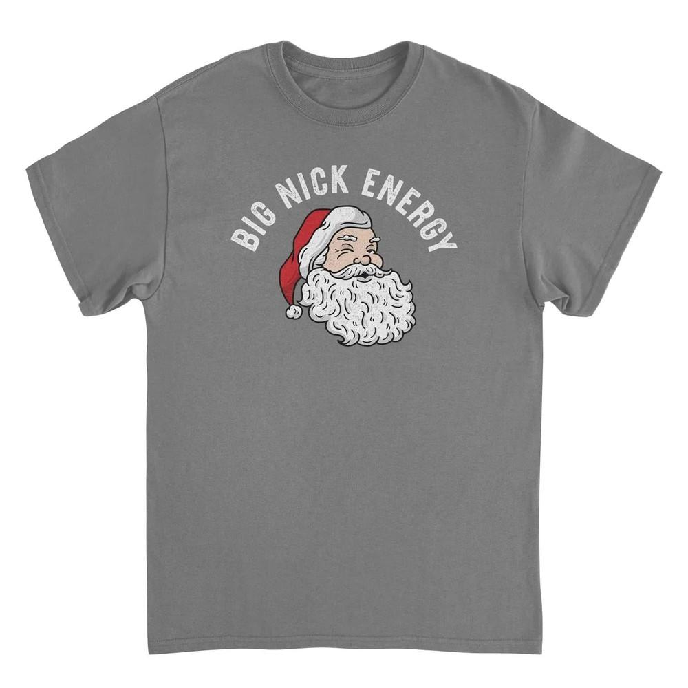 Big Nick Energy Mens Christmas T-Shirt Officially Licensed Unisex T-Shirt