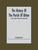 Книга The History Of The Parish Of Bitton, In The County Of Gloucester (Second Part)