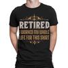 Retired Worked My Whole Life For This Shirt Retirement Funny Mens T-Shirts#TA-89