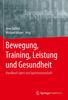 The Bewegung, Training, Leistung Und Gesundheit : Handbuch Sport Und Sportwissenschaft Book