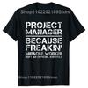 Men Project Manager Because Miracle Worker Is Not An Official Job Title Slim Fit T Shirt Men T-Shirt Tees Top Short Sleeve