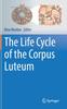 Книга The Life Cycle of the Corpus Luteum