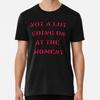 Not a Lot Going On At the Moment T Shirt redT-Shirt S-5XL Best T-Shirt