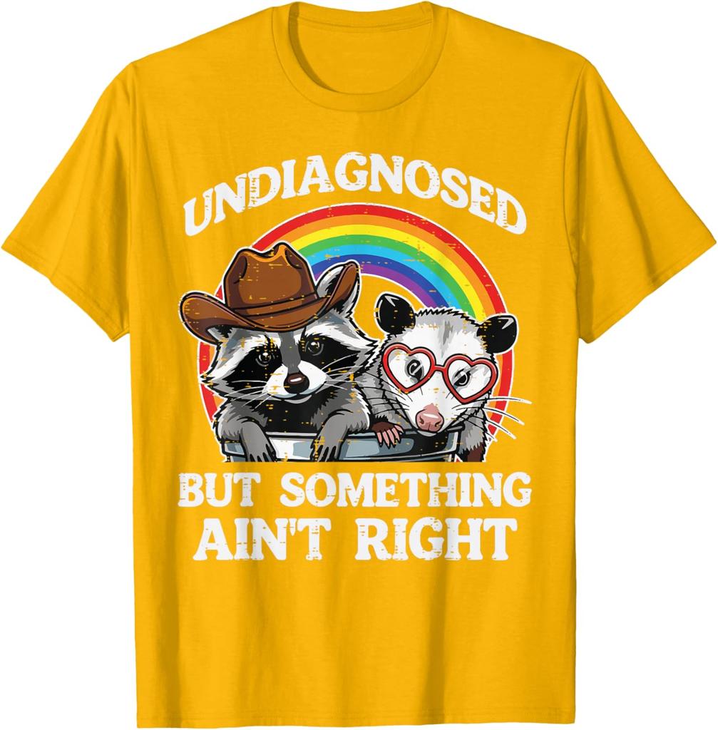 Undiagnosed But Something Aint Right Raccoon Opossum Graphic Tee Casual Cotton TShirt for Men Women
