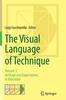 The The Visual Language of Technique : Volume 3 - Heritage and Expectations In Education Book