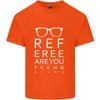 Referee Are You Fckng Blind Football Funny Unisexs Light Cotton TShirt