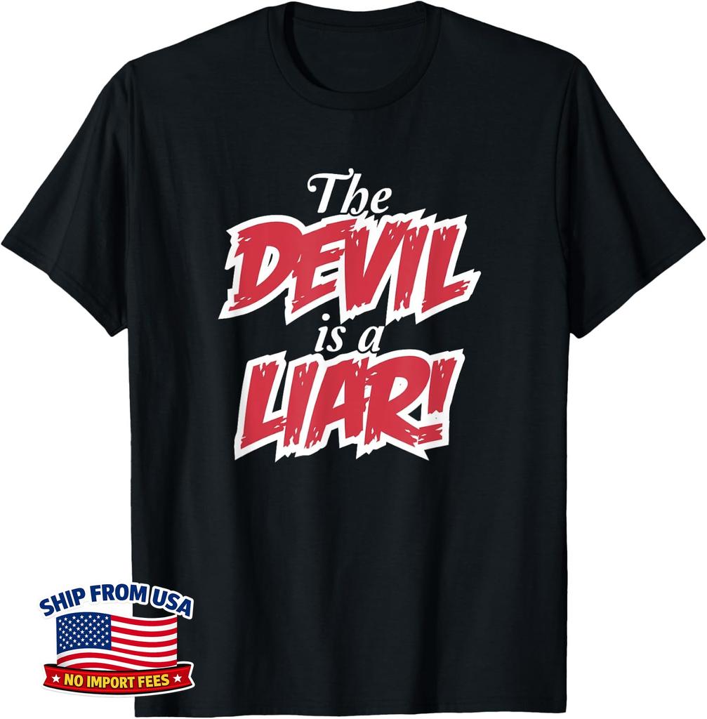 The Devil Is A Liar Christian Faith and Fear Prophet John 8 44 Unisex T-Shirt