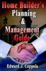 The Home Builder's Planning & Management Guide Book