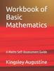 Книга Workbook of Basic Mathematics : A Maths Self-Assessment Guide