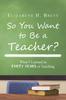 Книга So You Want To Be a Teacher? : What I Learned In Forty Years of Teaching