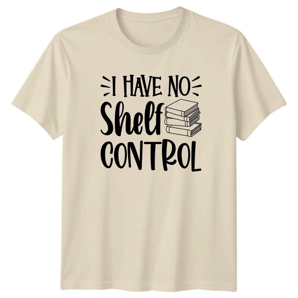 I Have No Shelf Control TShirt Bibliophile Reading